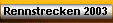 Rennstrecken 2003